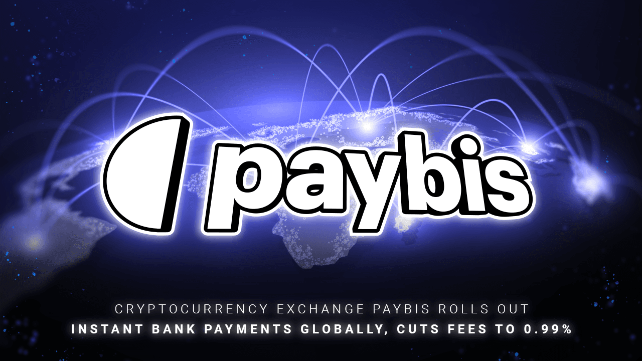 Paybis Cuts Fees to 0.99% for Instant Bank Payments