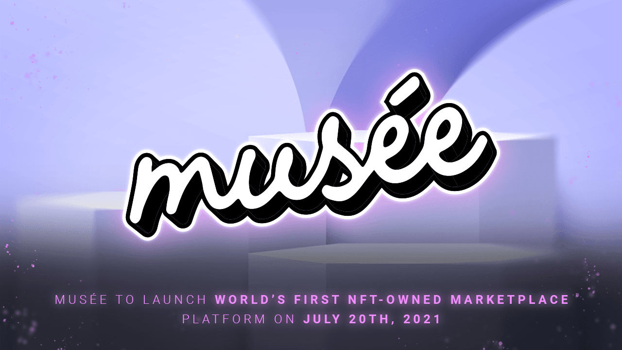 Musée Launches NFT-Owned Marketplace Platform