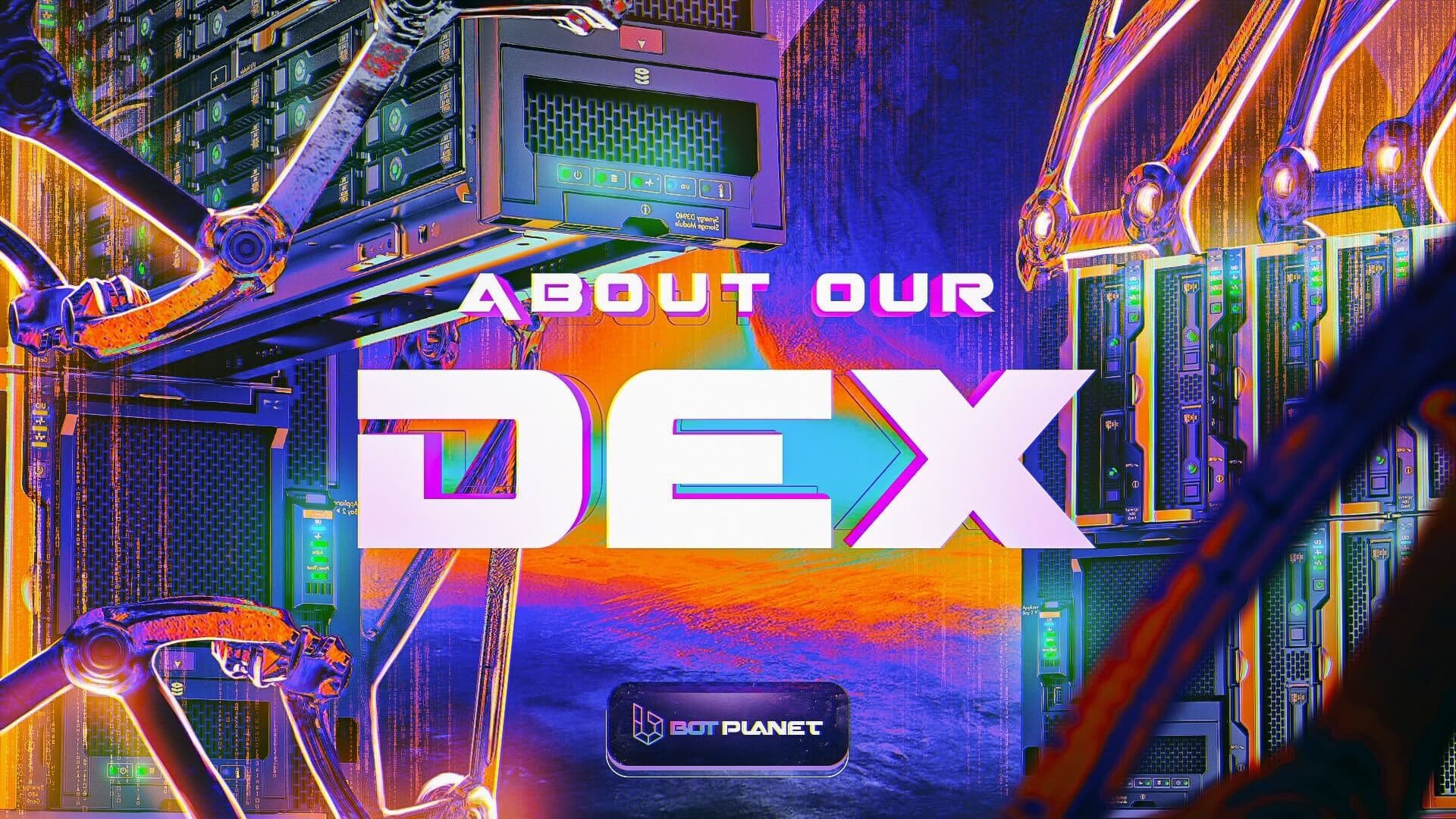 Bot Planet Launches a Proper Decentralized Exchange