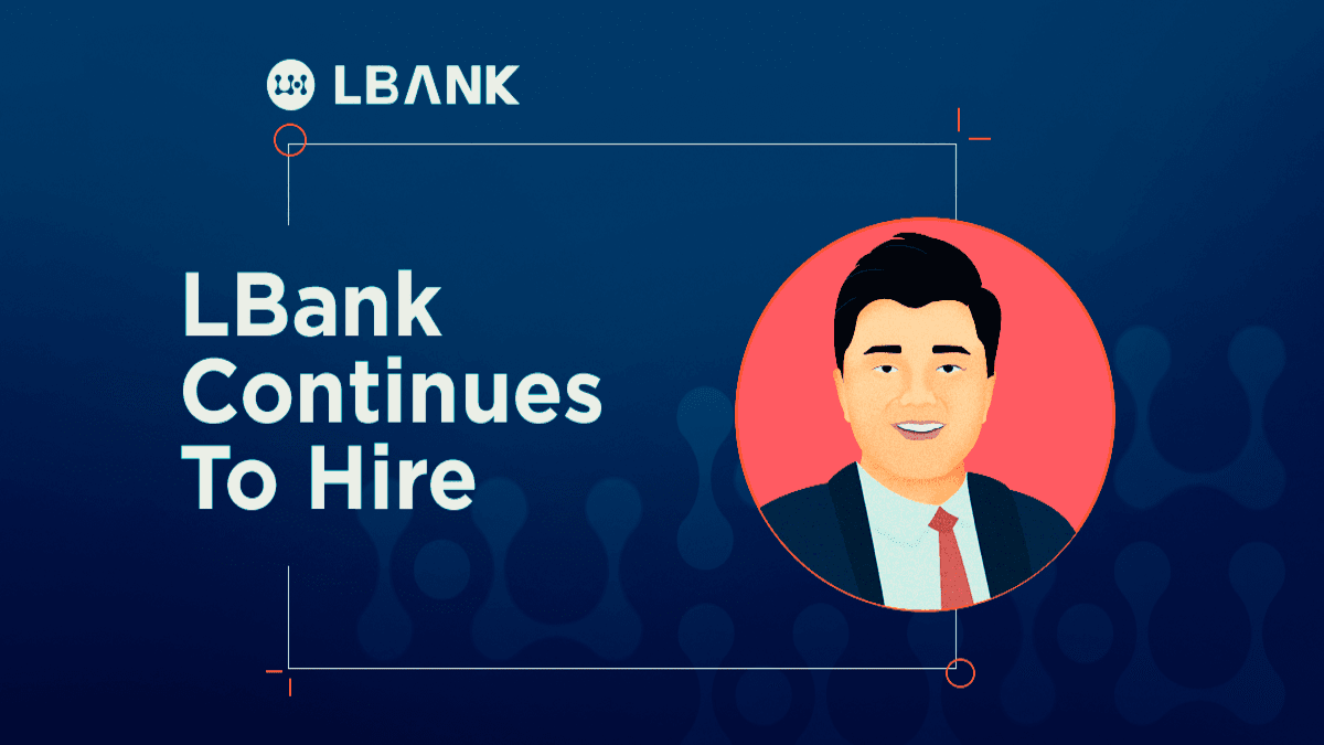 Amid Huge Layoffs, LBank Continues Hiring Across All Levels