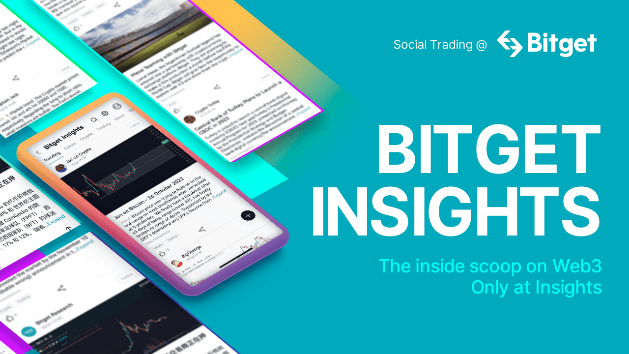Bitget Launches “Bitget Insights” to Enhance Social Trading Initiatives