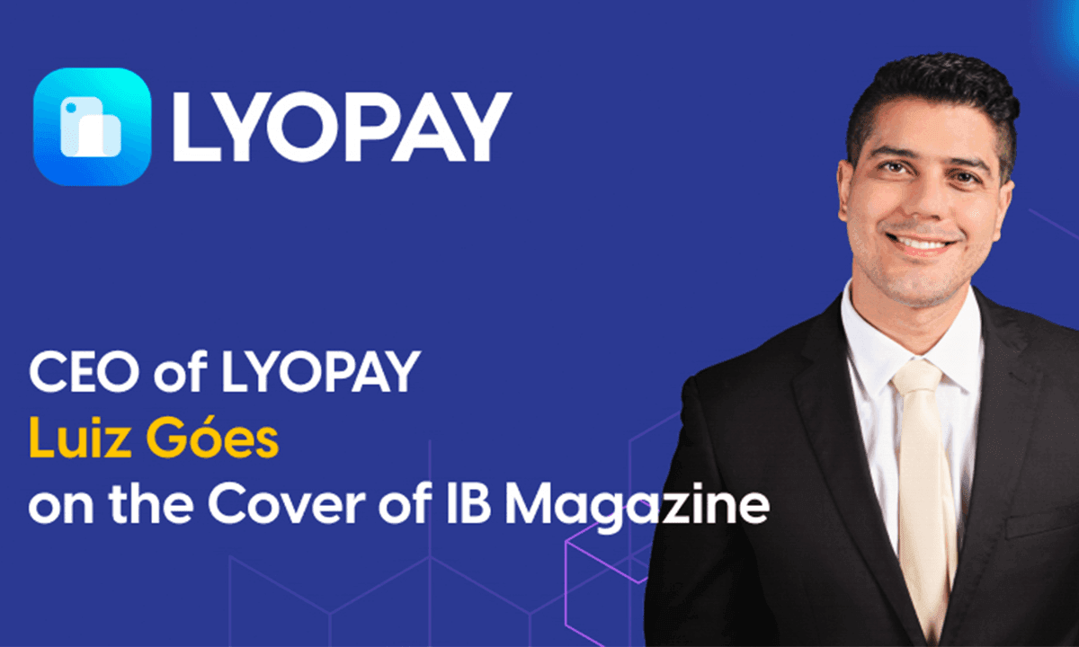 LYOPAY CEO Luiz Góes &#8211; On the Cover of IB Magazine