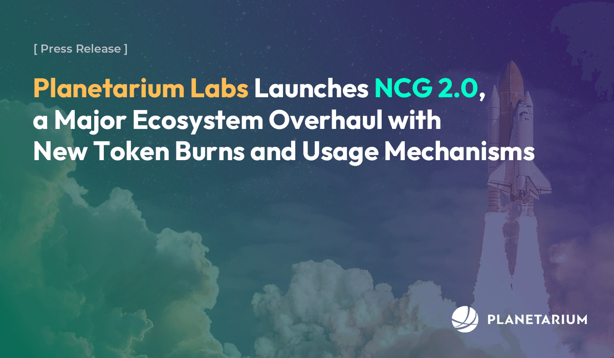 Planetarium Labs Announces NCG 2.0, a Major Ecosystem Overhaul