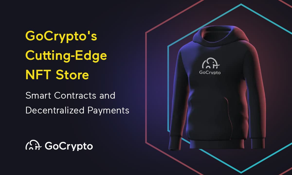 GoCrypto&#8217;s Cutting-Edge NFT Store: Smart Contracts And Decentralized Payments