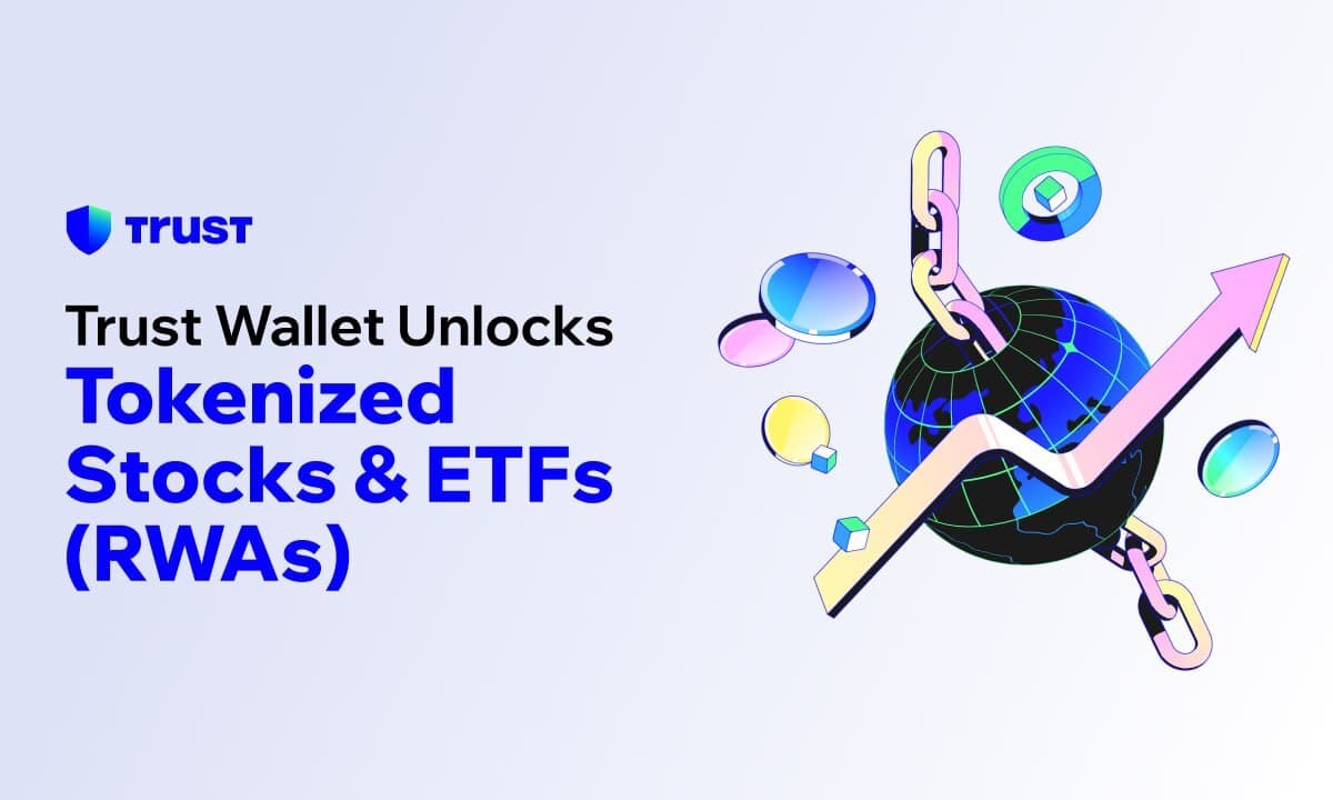 Trust Wallet Brings Tokenized Stocks &amp; ETFs Onchain for 200M+ Users Worldwide