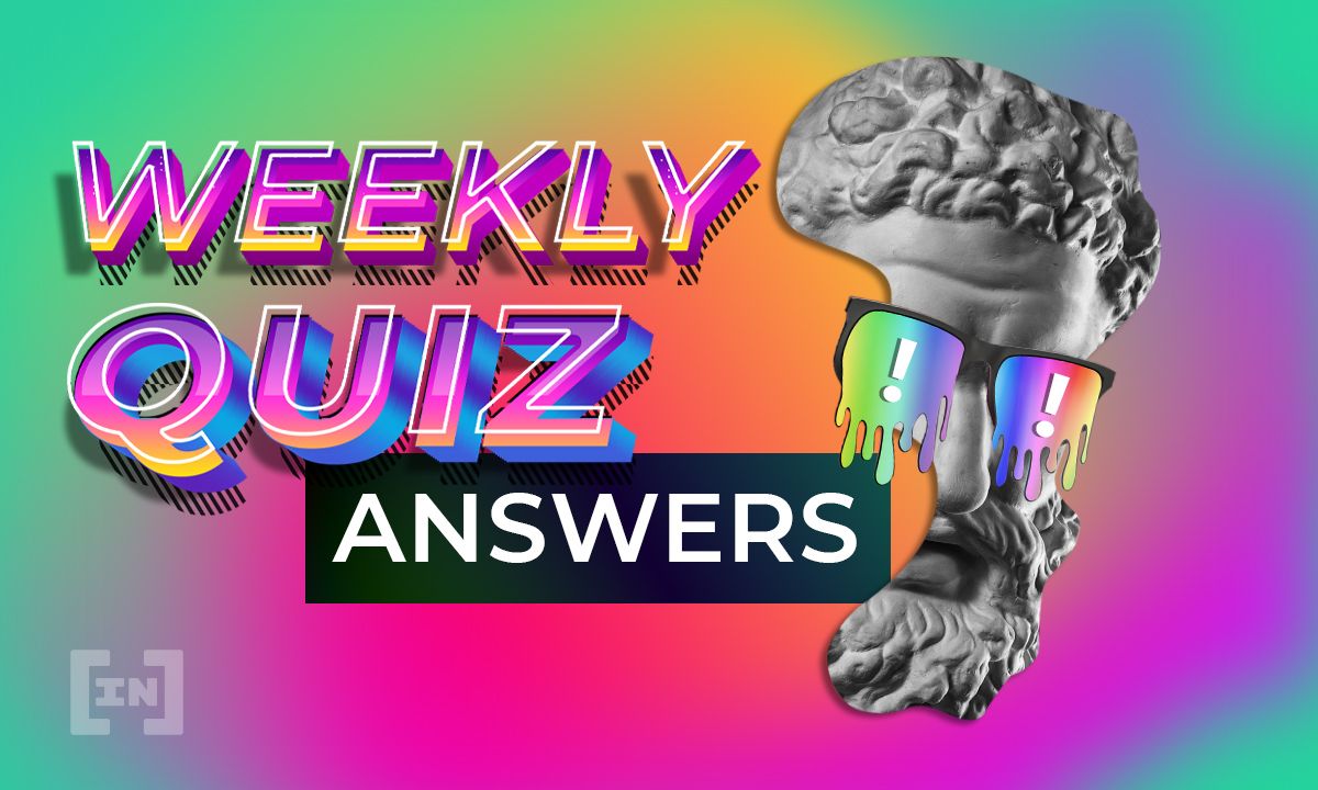 Answers to BeInCrypto’s Weekly Quiz — March 20