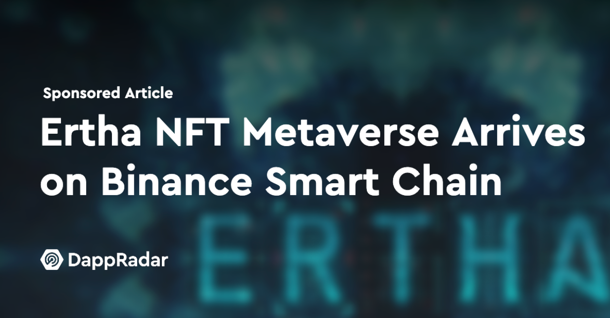 Ertha NFT Metaverse Arrives on Binance Smart Chain