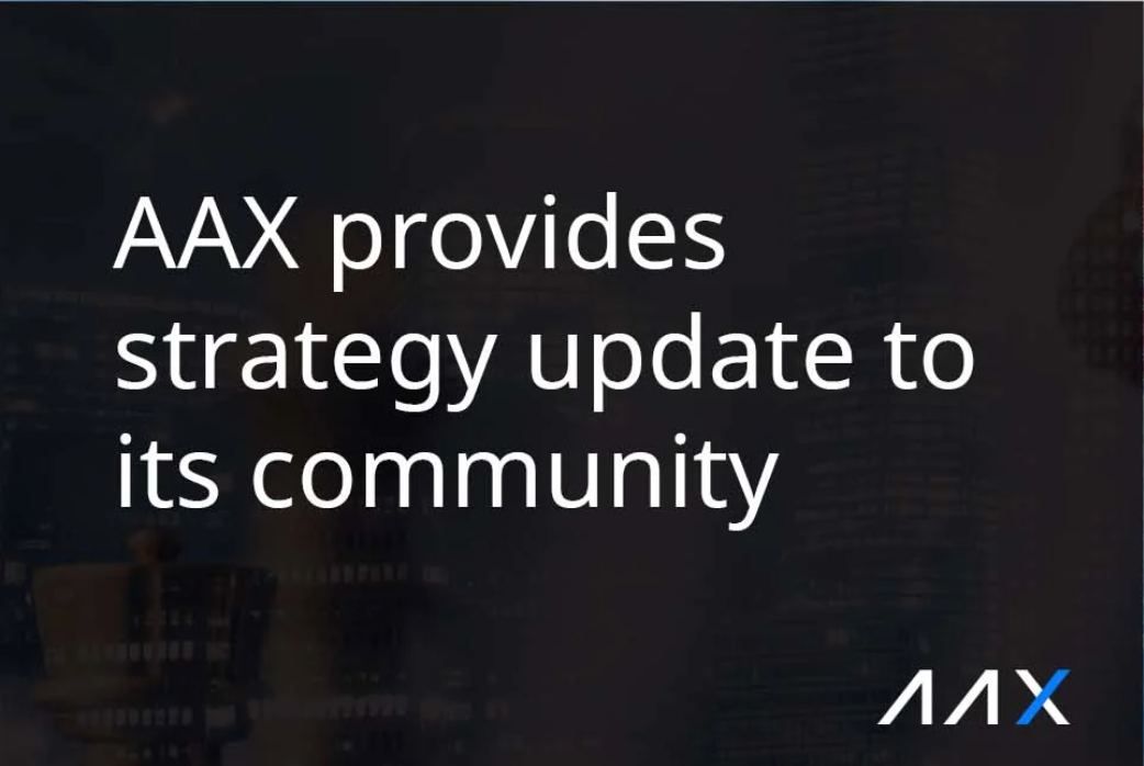 AAX Provides Strategy Updates to its Community