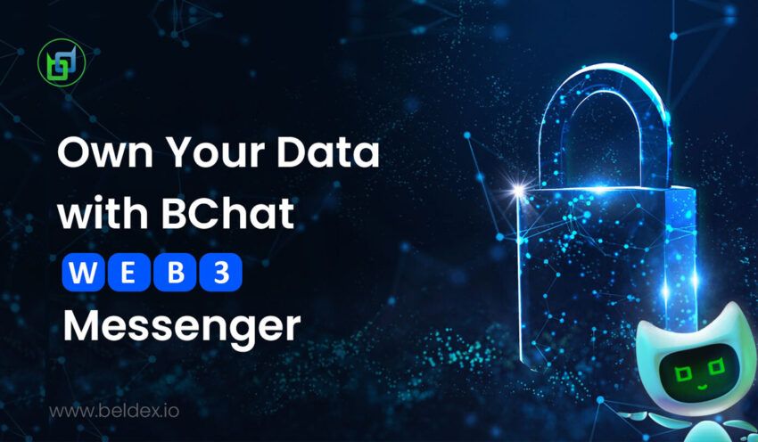 Own Your Data With BChat Web3 Messenger