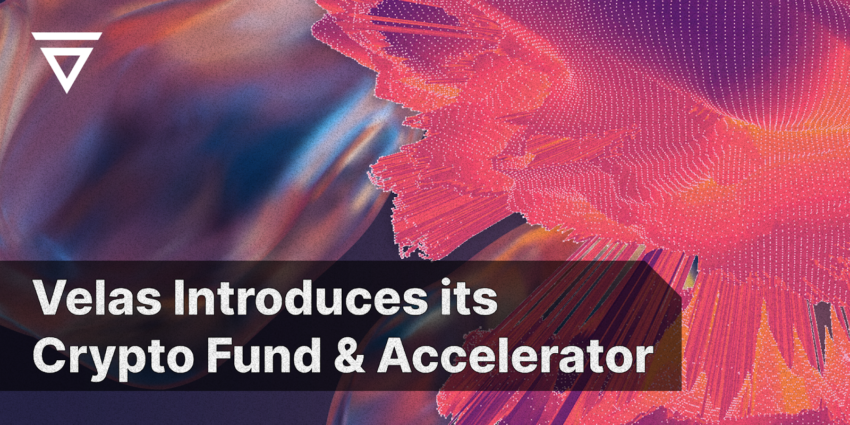 Velas Introduces New Crypto Fund & Accelerator