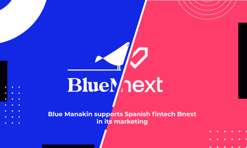 Blue Manakin Helps Boost The Results Of the Spanish Fintech Bnext