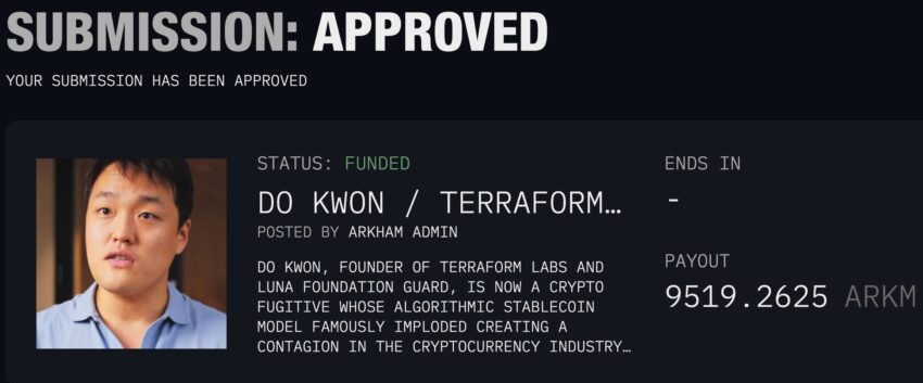 Do Kwon Bounty Approval. Source: Twitter/Arkham Intel Exchange