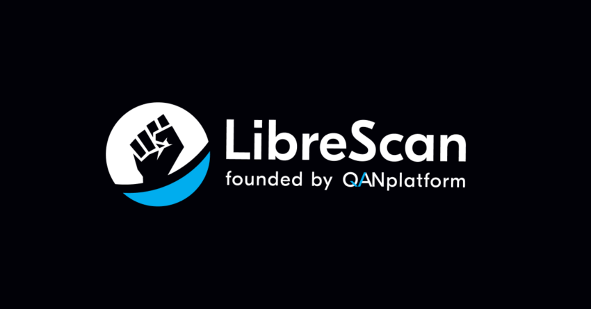 LibreScan, Your Decentralized Blockchain Explorer (DBE) Founded by QANplatform