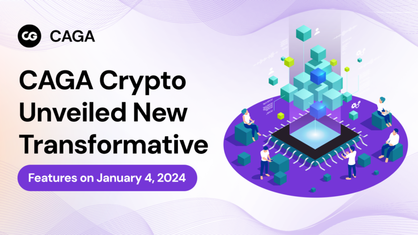 CAGA Crypto Unveiled New Transformative Features on January 4, 2024