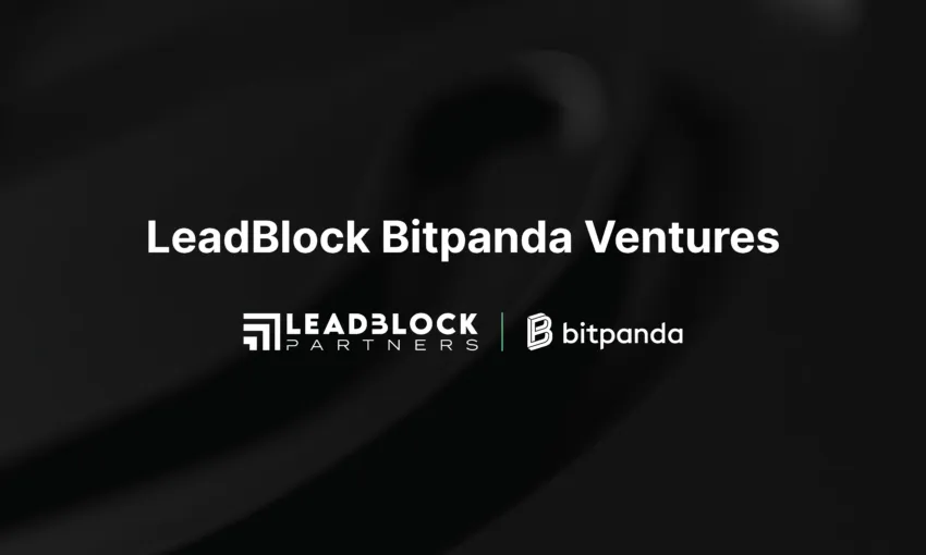 Bitpanda and Leadblock Partners Launch €50 Million Fund to Invest in Early Stagedigital Assets Startups