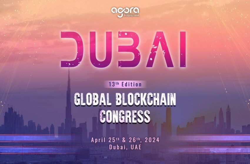 15 Days to Go for Agora’s 13th Global Blockchain Congress on April 25-26 in Dubai, the UAE
