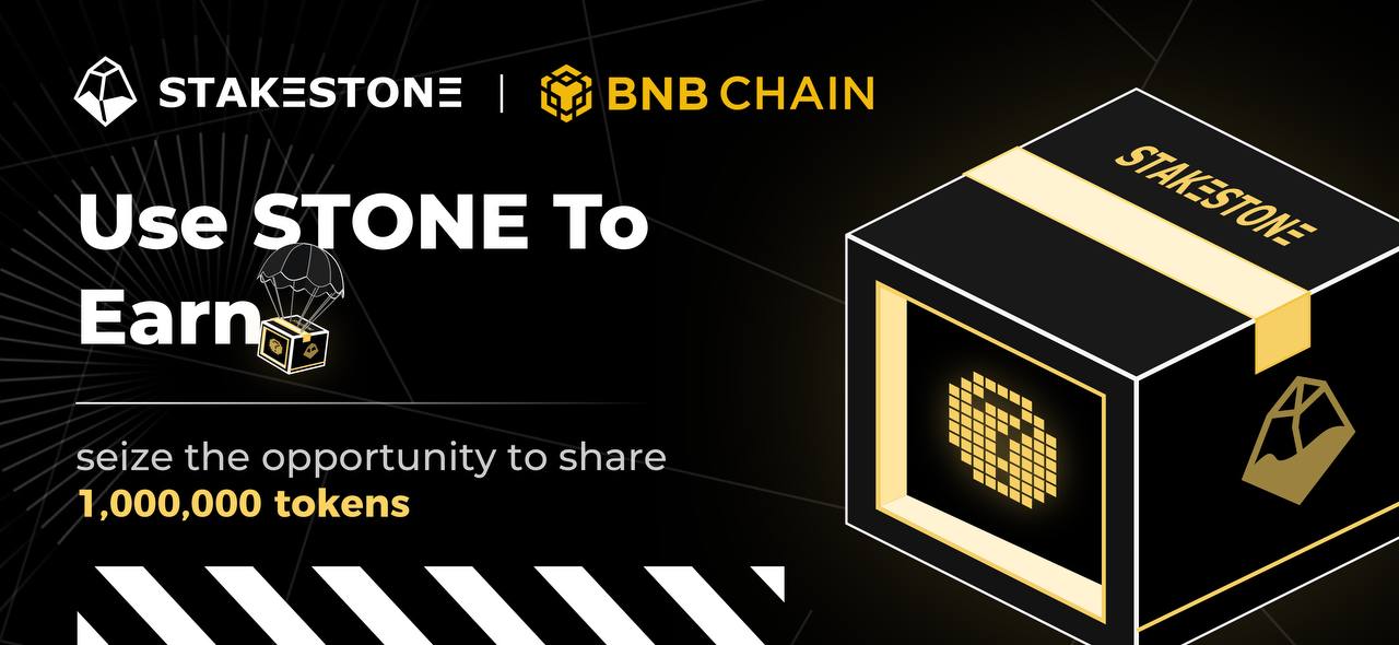 StakeStone’s Omnichain Carnival: BNB Eco Wave starts with BNB Chain Airdrop Alliance