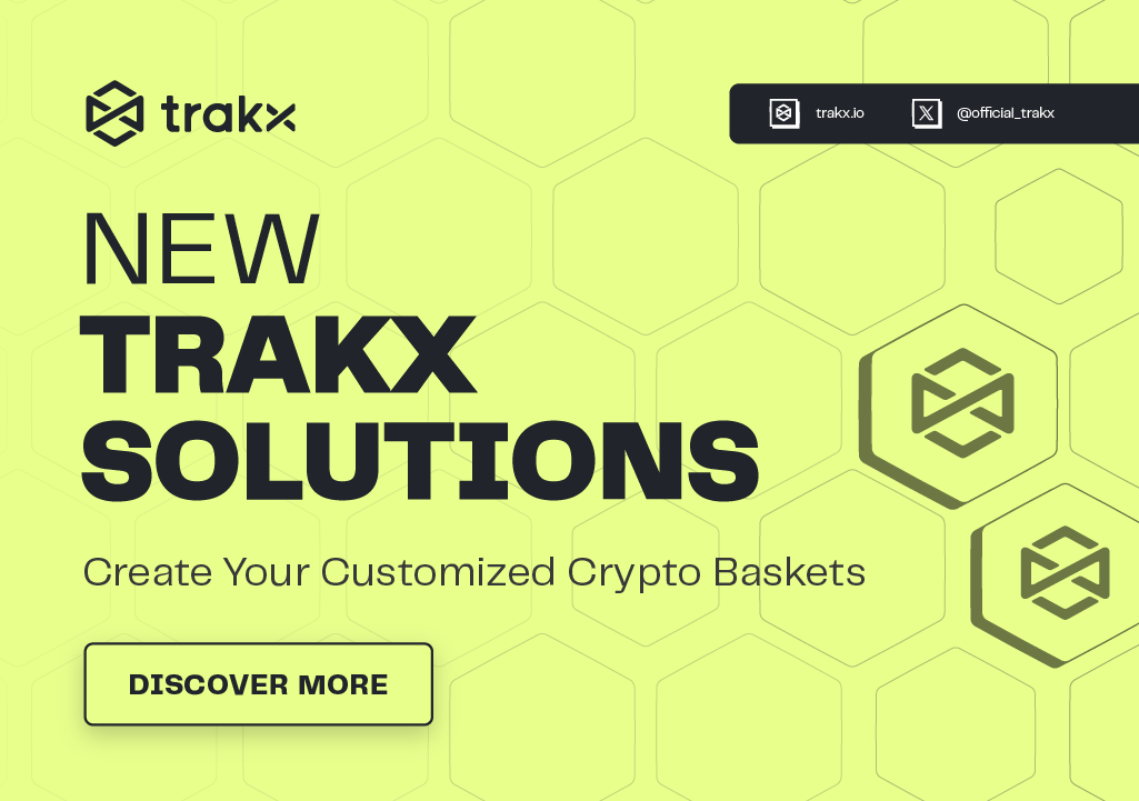 Trakx Announces The Launch of Trakx Solutions: Create Your Customized Crypto Baskets