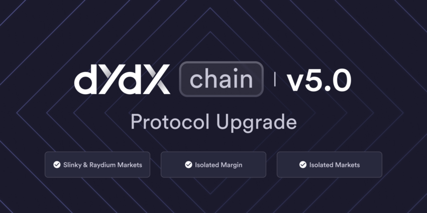dYdX Chain v5.0.0 Upgrade Enhances Trading Capabilities with Isolated Markets, Slinky Oracle, and Android Support
