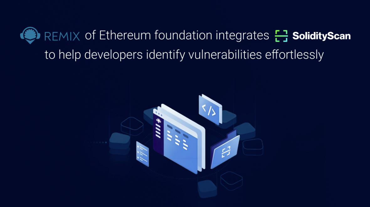 Remix IDE of Ethereum Foundation Integrates Solidityscan to Help Developers Identify Vulnerabilities Effortlessly