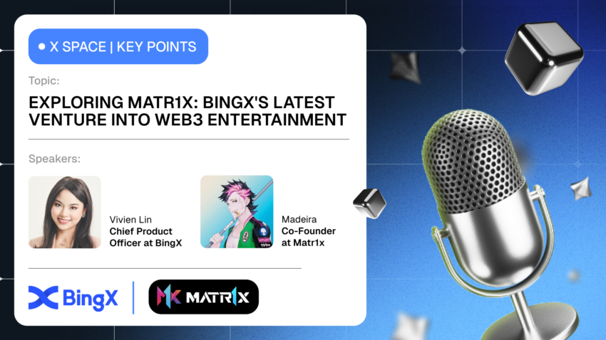 Exploring MATR1X: BingX’s Latest Venture into Web3 Entertainment