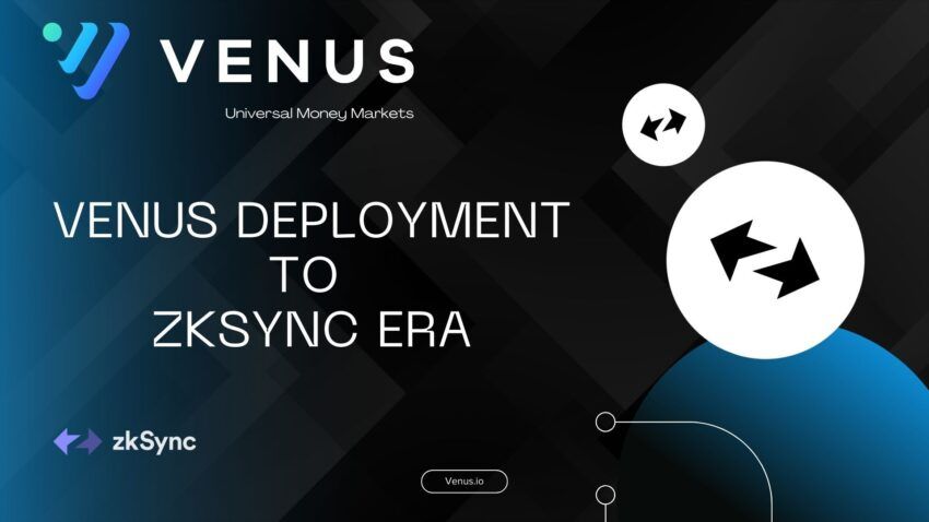 Venus Protocol Expands to ZKsync: A New Era of Decentralized Finance