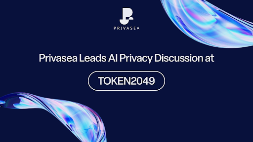 Privasea Leads AI Privacy Discussion at TOKEN2049