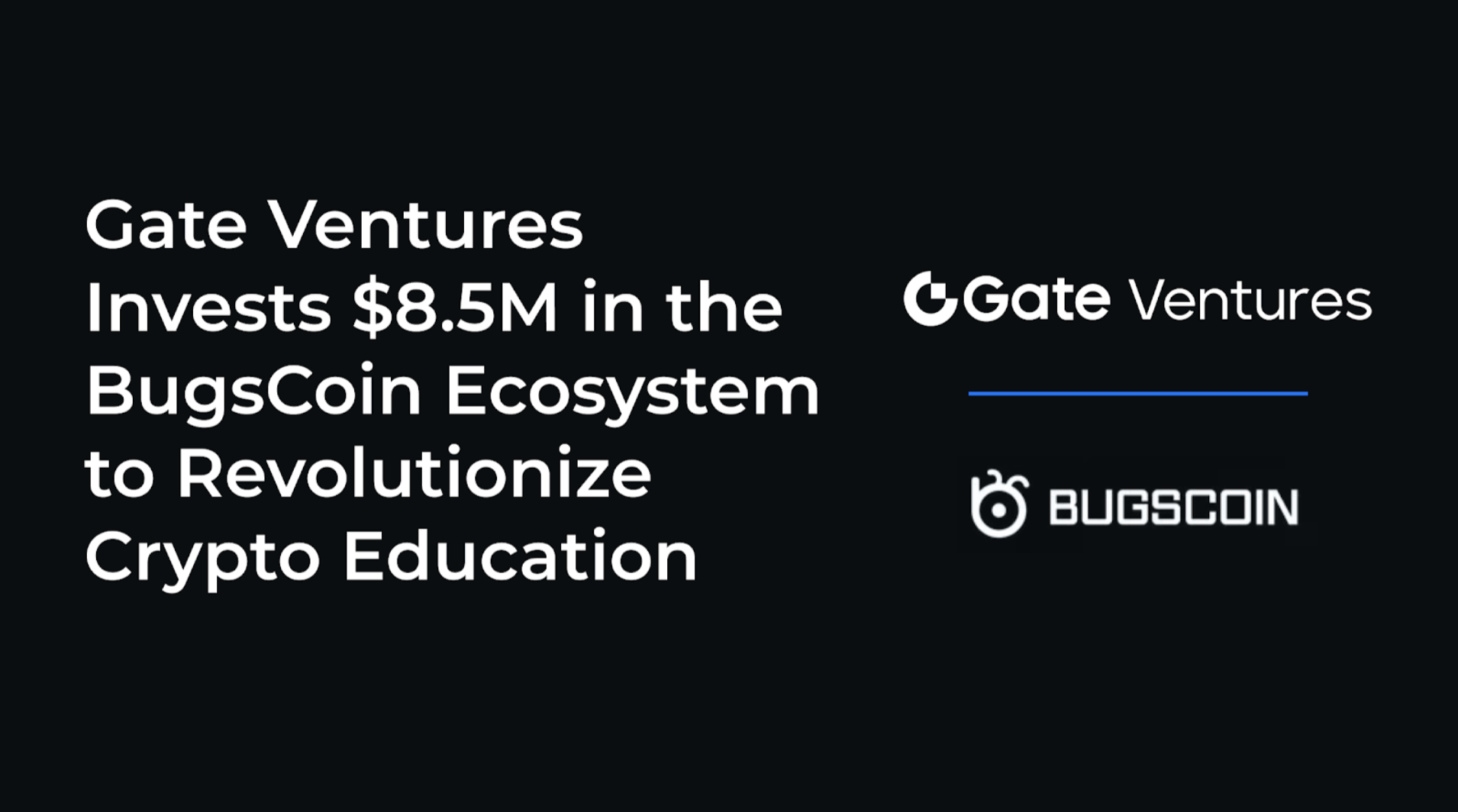 Gate Ventures investe 8,5 milioni di dollari nell'ecosistema BugsCoin per rivoluzionare l'educazione crittografica