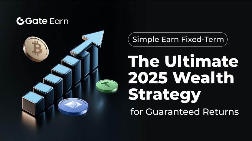 Gate.io Simple Earn Fixed-Term: The Ultimate 2025 Wealth Strategy for Guaranteed Returns