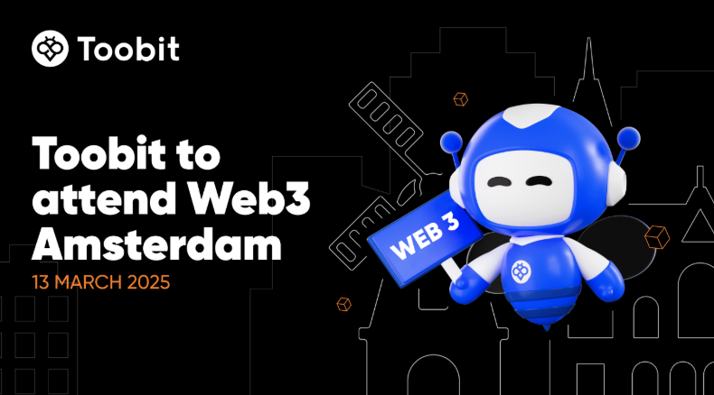 Toobit Joins Web3 Amsterdam as Platinum Sponsor, Expands Reach in Europe