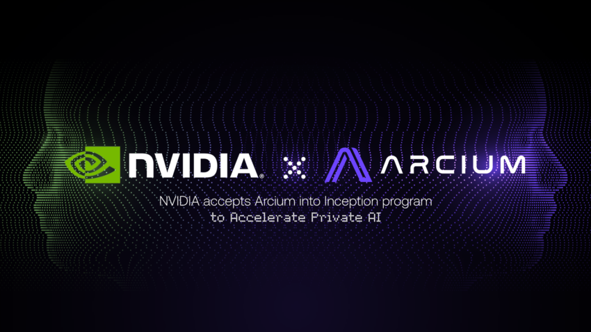 Arcium Joins NVIDIA’s Inception Program To Advance Private AI Adoption