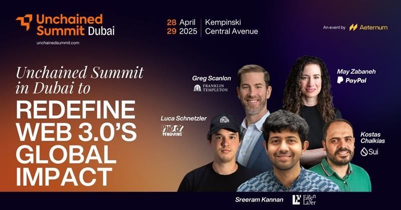 Unchained Summit: Upcoming Crypto Event in Dubai to Redefine Web 3.0’s Global Impact