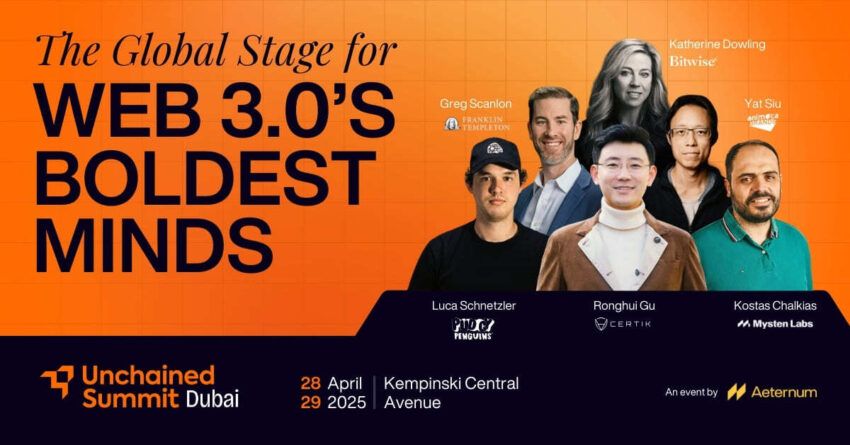 The Biggest Names in Web 3.0 to Converge at Unchained Summit in Dubai This April