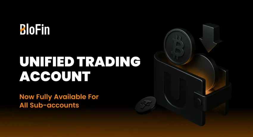 BloFin Powers Up Platform Efficiency with Unified Trading Account Expansion